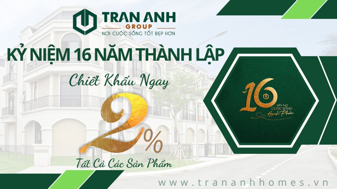 kỷ niệm 16 năm thành lập Trần Anh Group